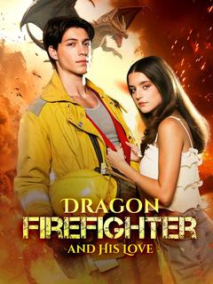 Dragon Firefighter and His Love poster