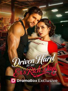 Driven Hard by My Ex's Rich Dad poster