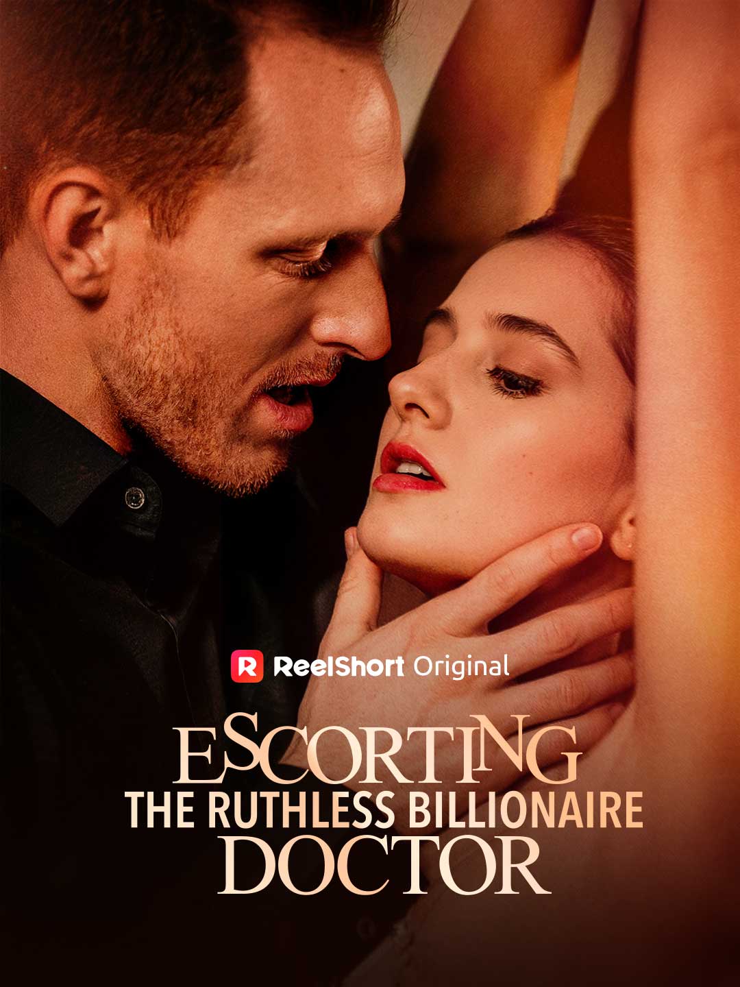 Escorting the Ruthless Billionaire Doctor poster