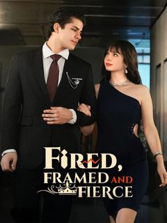 Fired, Framed, and Fierce poster