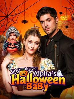Good Luck！Alpha’s Halloween Baby poster