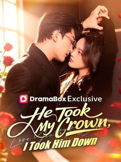 He Took My Crown, I Took Him Down poster