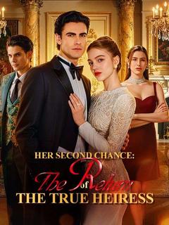Her Second Chance: The Return of the True Heiress poster