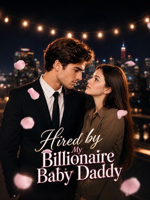 Hired by My Billionaire Baby Daddy poster