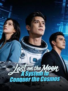 Lost on the Moon: A System to Conquer the Cosmos poster