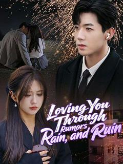 Loving You Through Rumors, Rain, and Ruin poster