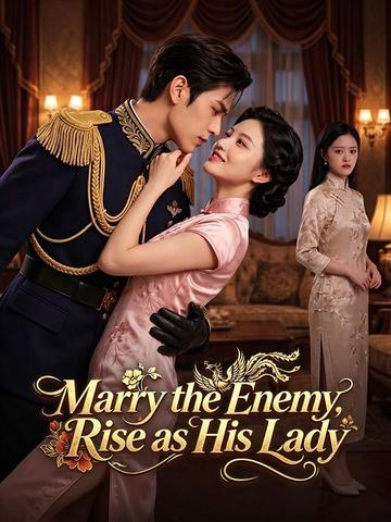 Marry the Enemy, Rise as His Lady poster