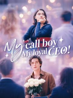 My call boy, my loyal CEO！ poster