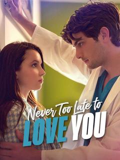 Never Too Late To Love You poster