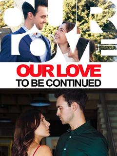 Our love, To Be Continued poster