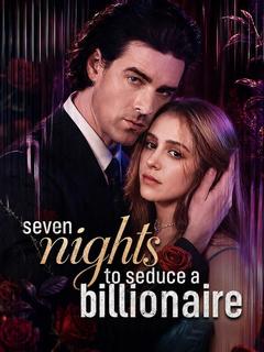 Seven Nights To Seduce A Billionaire poster