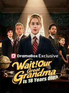 Wait! Our Great-Grandma is 18 Years Old? poster